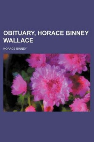 Cover of Obituary, Horace Binney Wallace