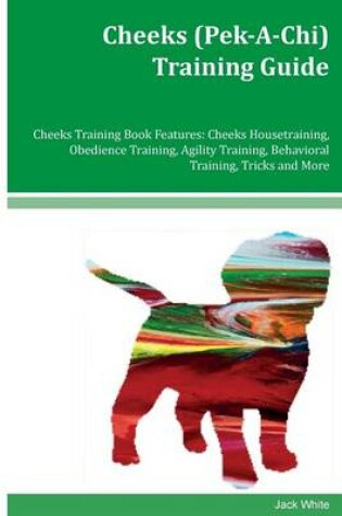 Cover of Cheeks (Pek-A-Chi) Training Guide Cheeks Training Book Features