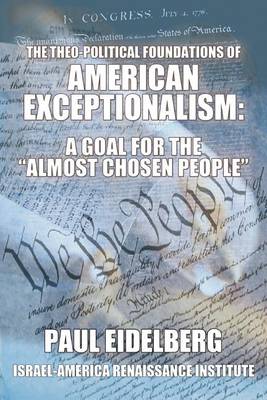 Book cover for The Theo-Political Foundations of American Exceptionalism