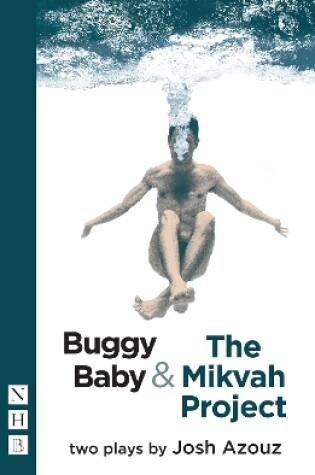 Cover of Buggy Baby & The Mikvah Project: Two Plays