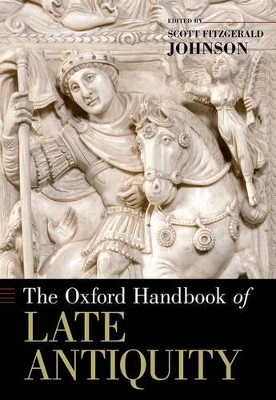 Book cover for The Oxford Handbook of Late Antiquity