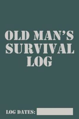 Cover of Old Man's Survival Log