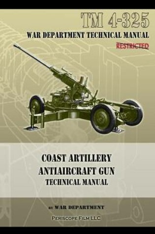 Cover of Coast Artillery Antiaircraft Gun Technical Manual