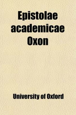 Cover of Epistolae Academicae Oxon (Volume 35)