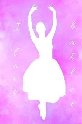 Book cover for I Love Ballet