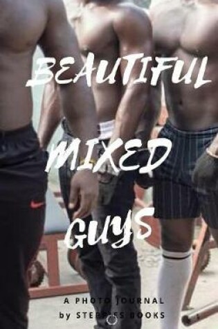 Cover of Beautiful mixed guys