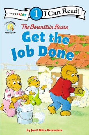 Cover of The Berenstain Bears Get the Job Done