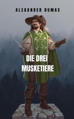 Book cover for Die drei Musketiere