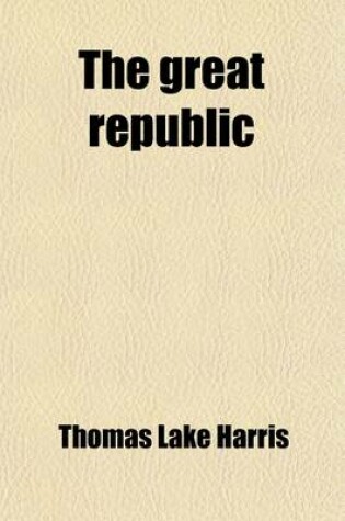 Cover of The Great Republic; A Poem of the Sun