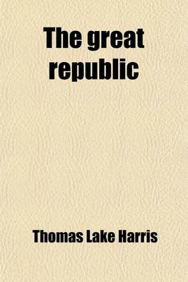 Book cover for The Great Republic; A Poem of the Sun