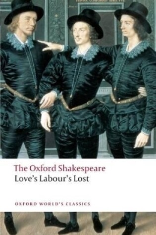 Cover of Love's Labour's Lost: The Oxford Shakespeare