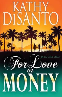 For Love Or Money by Kathy Disanto