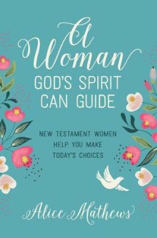 Cover of A Woman God's Spirit Can Guide