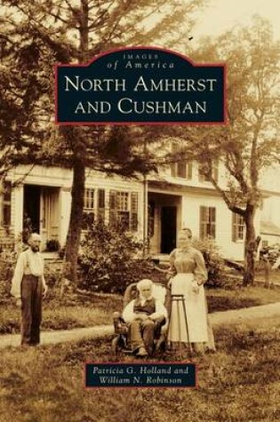 Cover of North Amherst and Cushman