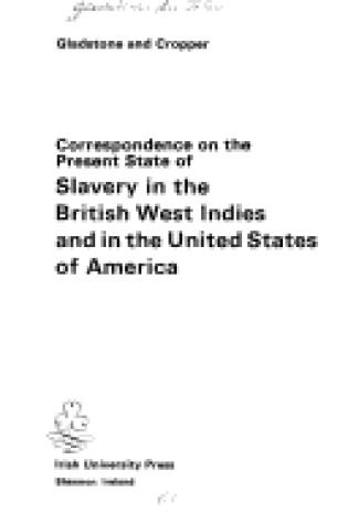 Cover of Correspondence on the Present State of Slavery in the British West Indies and in the United States of America