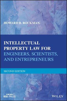 Book cover for Intellectual Property Law for Engineers, Scientists, and Entrepreneurs, Second Edition