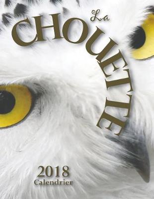 Book cover for La Chouette 2018 Calendrier (Edition France)