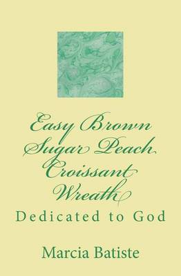 Book cover for Easy Brown Sugar Peach Croissant Wreath