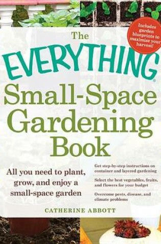 Cover of The Everything Small-Space Gardening Book