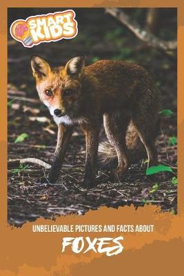 Book cover for Unbelievable Pictures and Facts About Foxes