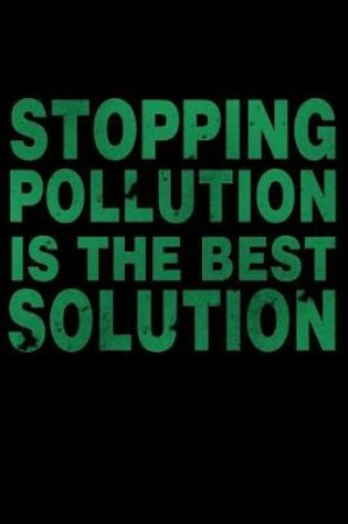 Cover of Stopping Pollution Is The Best Solution