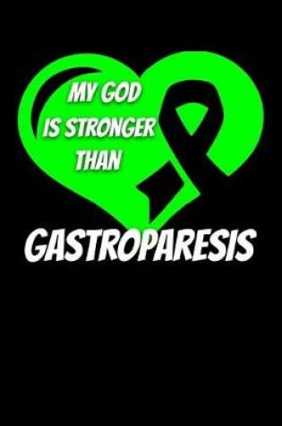 Cover of My God Is Stronger Than Gastroparesis