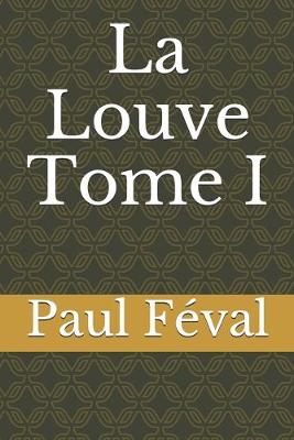 Book cover for La Louve Tome I
