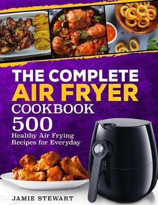 Book cover for The Complete Air Fryer Cookbook