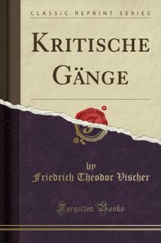 Cover of Kritische Gänge (Classic Reprint)