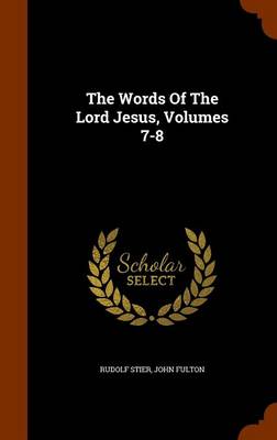 Book cover for The Words of the Lord Jesus, Volumes 7-8