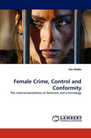 Cover of Female Crime, Control and Conformity