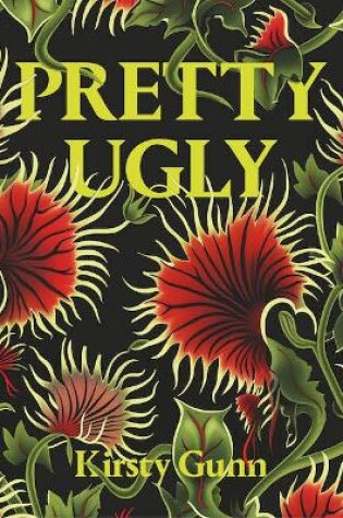 Cover of Pretty Ugly - Kirsty Gunn