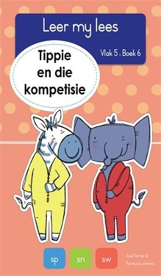 Book cover for Leer my lees (Vlak 5 Boek 6): Tippie en die kompetisie