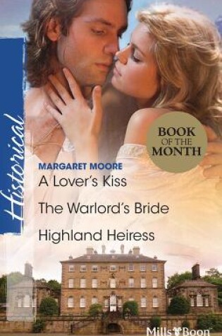 Cover of A Lover's Kiss/The Warlord's Bride/Highland Heiress