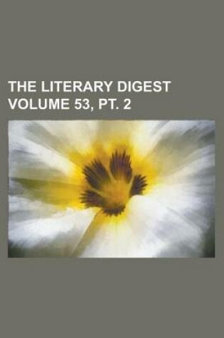 Cover of The Literary Digest Volume 53, PT. 2