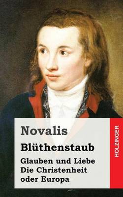 Book cover for Bluthenstaub / Glauben und Liebe / Die Christenheit oder Europa