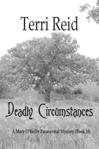 Cover of Deadly Circumstances - A Mary O'Reilly Paranormal Mystery (Book 16)