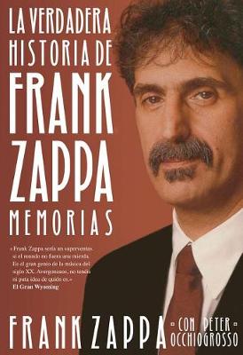 Book cover for La Verdadera Historia de Frank Zappa