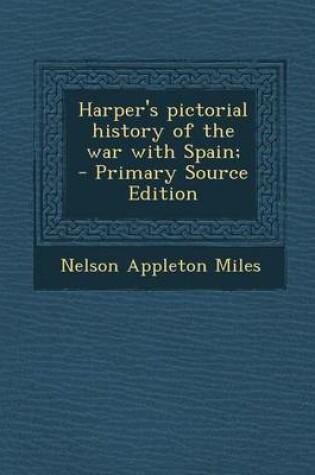 Cover of Harper's Pictorial History of the War with Spain; - Primary Source Edition