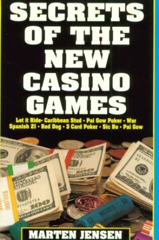 Cover of Secrets of the New Casino Games