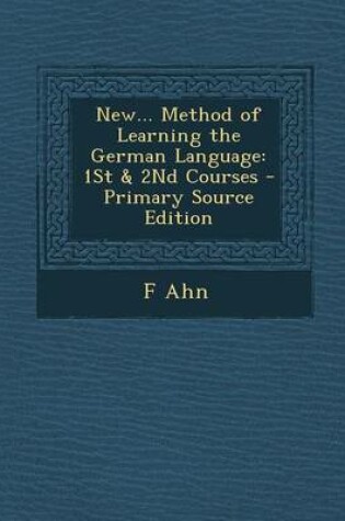 Cover of New... Method of Learning the German Language