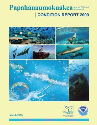 Book cover for Papahanaumokuakea Marine National Monument Condition Report 2009