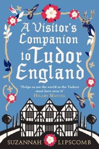 Cover of A Visitor's Companion to Tudor England