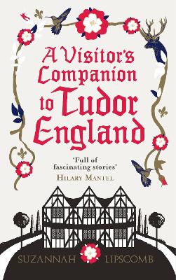 Book cover for A Visitor's Companion to Tudor England