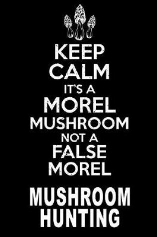 Cover of Morel Mushroom Hunting Morel Mushroom False Morel