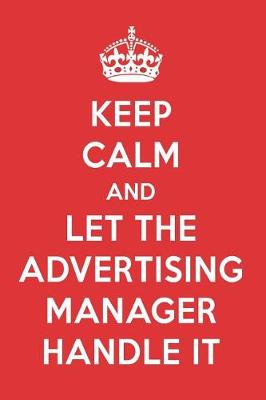 Book cover for Keep Calm and Let the Advertising Manager Handle It