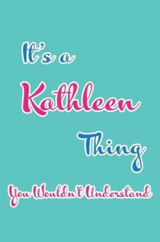 Cover of It's a Kathleen Thing You Wouldn't Understand