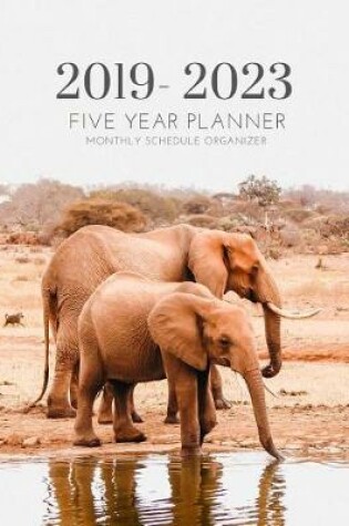 Cover of 2019-2023 Five Year Planner Baby Elephant Gratitude Monthly Schedule Organizer