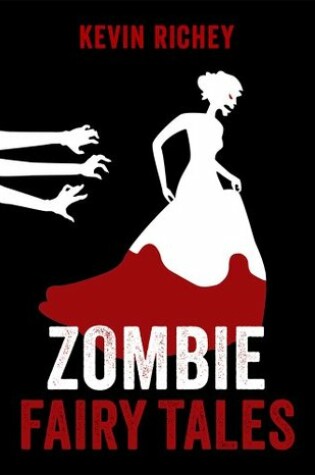 Cover of Zombie Fairy Tales: The Complete Collection