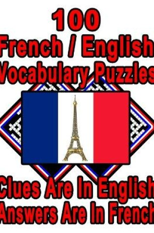 Cover of 100 French/English Vocabulary Puzzles